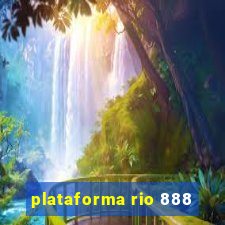 plataforma rio 888